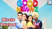 Good Newwz MOVIE REVIEW | Akshay Kumar | Kareena Kapoor