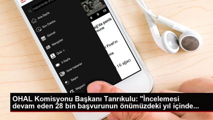 OHAL Komisyonu Başkanı Tanrıkulu: "İncelemesi devam eden 28 bin başvurunun önümüzdeki yıl içinde...
