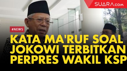 Kata Ma'ruf Amin soal Jokowi Terbitkan Perpres Wakil KSP