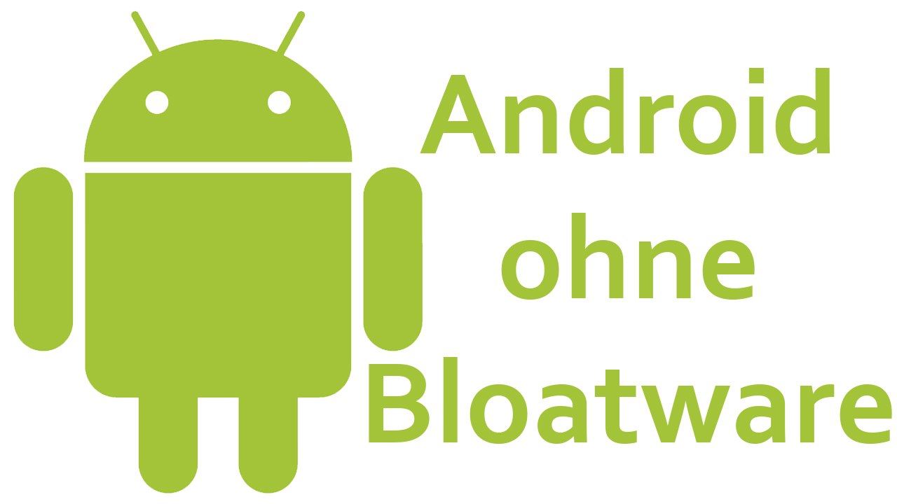Android ohne Google - Ein Smartphone ohne Bloatware, ohne Bull$hit [DE | 4K]