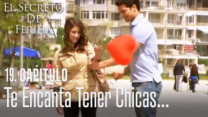 Te encanta tener chicas a tu alrededor - El Secreto De Feriha Capítulo 19