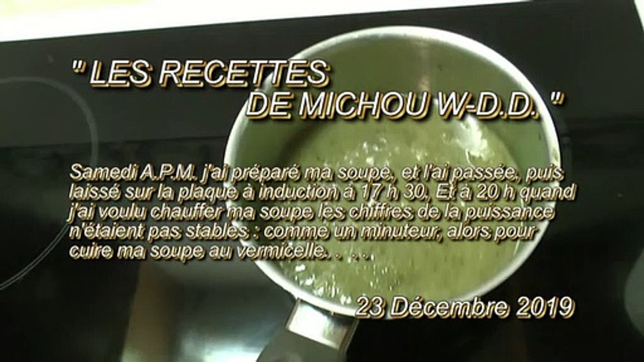 LES RECETTES DE MICHOU W-D.D. - 23 DÉCEMBRE 2019 - PAU - CUIRE UNE SOUPE AU VERMICELLE AU MICRO-ONDES