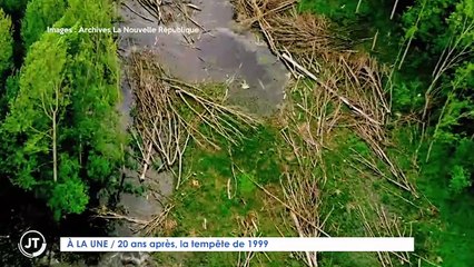 A LA UNE : 20 ans après, la tempête de 1999