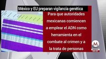 Mexico y EU preparan vigilancia genetica de criminales y polleros
