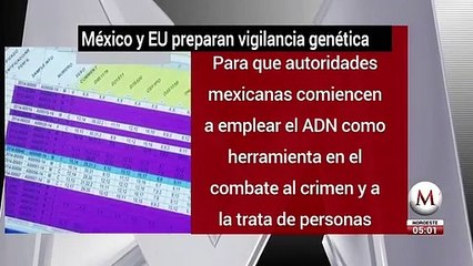 Mexico y EU preparan vigilancia genetica de criminales y polleros