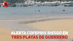 Alerta Cofepris riesgo en tres playas de Guerrero