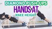 Diamond push-ups, hands at knee height - Fit People