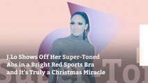 J.Lo Shows Off Her Super-Toned Abs in a Bright Red Sports Bra and It's Truly a Christmas Miracle