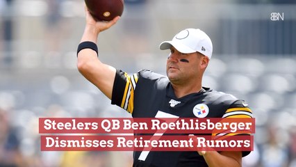 Ben Roethlisberger Says No To Retirement Rumors