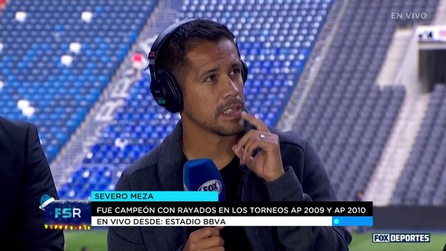 Fox Sports Radio: Severo Meza, exjugador de Rayados, analizó la final