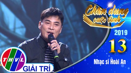 Chân dung cuộc tình Mùa 3 - Tập 13[3]: Gửi Ánh Trăng Thề - Chế Thanh