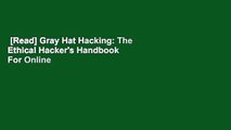 [Read] Gray Hat Hacking: The Ethical Hacker's Handbook  For Online