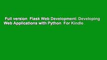 Full version  Flask Web Development: Developing Web Applications with Python  For Kindle