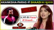 Akansha Puri SHOCKING Reaction On Marriage With Paras Chhabra | Bigg Boss 13