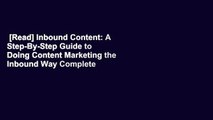 [Read] Inbound Content: A Step-By-Step Guide to Doing Content Marketing the Inbound Way Complete