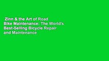 Zinn & the Art of Road Bike Maintenance: The World's Best-Selling Bicycle Repair and Maintenance