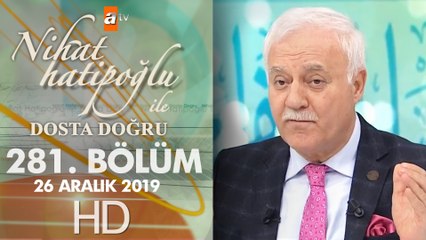Nihat Hatipoğlu Dosta Doğru - 26 Aralık 2019