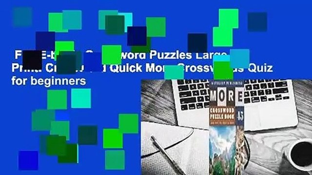 Full E-book Crossword Puzzles Large Print: Crossword Quick More Crosswords Quiz for beginners