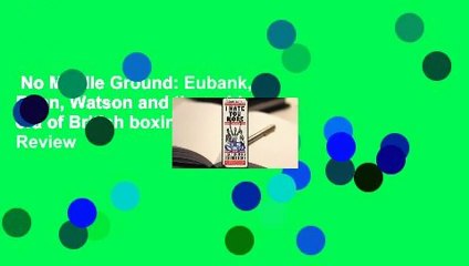 No Middle Ground: Eubank, Benn, Watson and the golden era of British boxing  Review