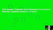 Full version  Freedom from Obsessive Compulsive Disorder (Updated Edition) Complete
