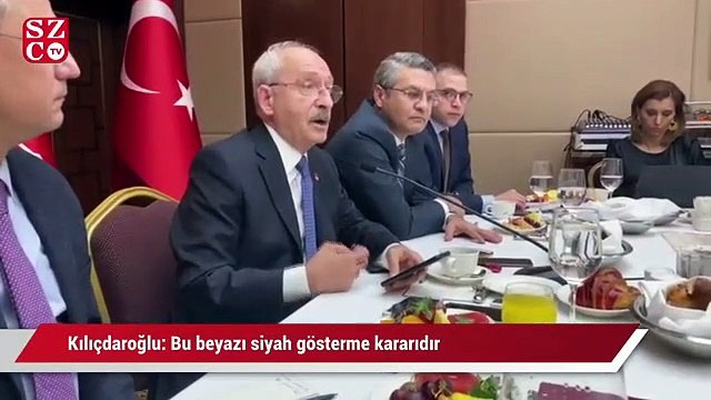 Kılıçdaroğlu'ndan Sözcü kararına yorum: Yargının siyasi otoritenin emrinde olduğunu gösteren bir örnektir