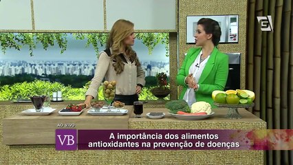 Você Bonita - A importância dos alimentos antioxidantes na prevenção de doenças (30/07/14)