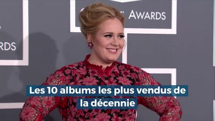 Les 10 albums les plus vendus de la décennie