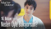Neden öyle bakıyorsun - Mucize Doktor 16. Bölüm
