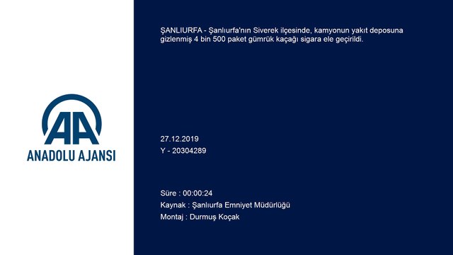 Kamyonun yakıt deposunda 4 bin 500 paket kaçak sigara ele geçirildi - ŞANLIURFA