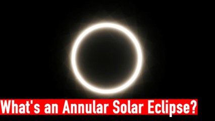 What's an Annular Solar Eclipse? | The Wire Science