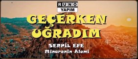 Serpil Efe – Minarenin Alemi | Geçerken Uğradım Film Müzikleri