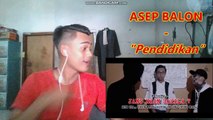 Asep Balon - Pendidikan REACTION