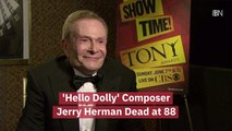 Jerry Herman Passed Away