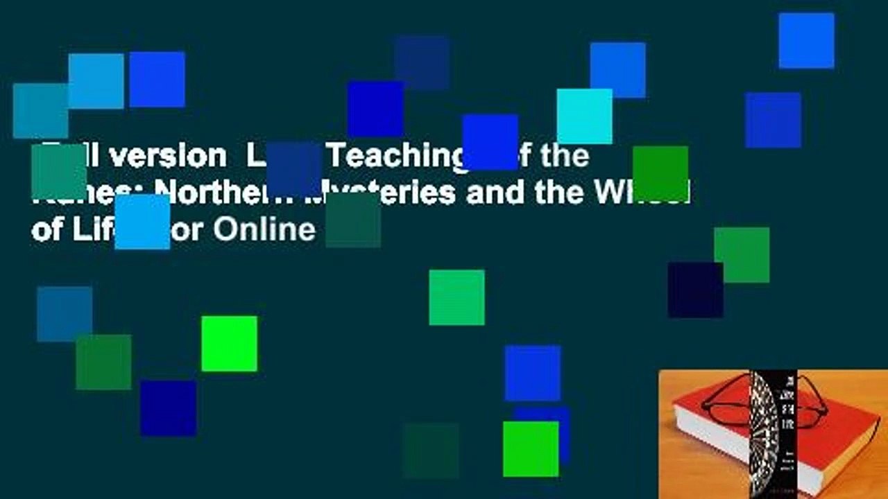 Full version  Lost Teachings of the Runes: Northern Mysteries and the Wheel of Life  For Online