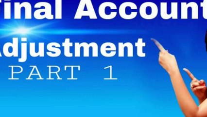 Final Account- Practical Question, Adjustment. Part-3. Class 11.