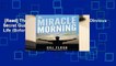 [Read] The Miracle Morning: The Not-So-Obvious Secret Guaranteed to Transform Your Life (Before