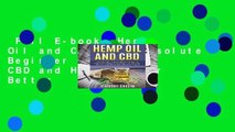 Full E-book  Hemp Oil and CBD: The Absolute Beginner s Guide to CBD and Hemp Oil for Better