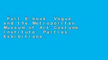 Full E-book  Vogue and the Metropolitan Museum of Art Costume Institute: Parties, Exhibitions,