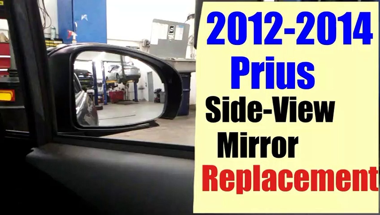 2012 - 2014 Prius side view mirror replacement