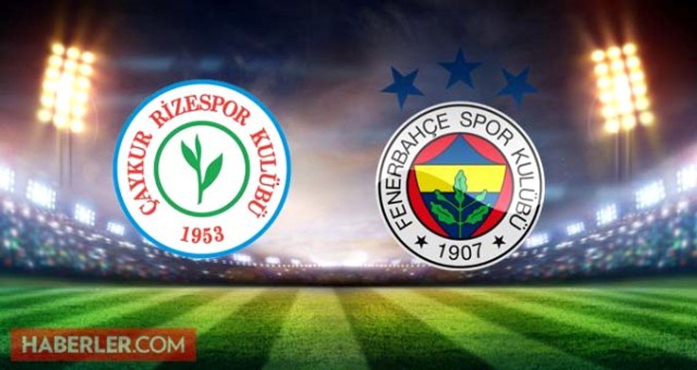 Çaykur Rizespor Fenerbahçe maçı ne zaman, saat kaçta? Ç. Rizespor Fenerbahçe maçı hangi kanalda, hakemi kim?