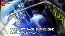 Otobüste taciz şüphelisine dayak kamerada