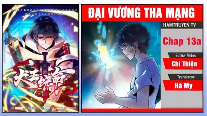 Đại Vương Tha Mạng Chap 13a