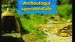Ricerca archeologica - Lez 28 - Archeologia sperimentale