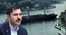 Bakan Kurum, Boğaz'daki gemi kazasını örnek gösterip Kanal İstanbul açıklaması yaptı