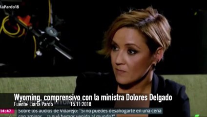 Wyoming, comprensivo con la ministra de Justicia Dolores Delgado