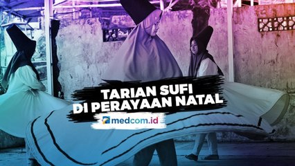 Lantunan Syair hingga Tarian Sufi Ada di Perayaan Natal