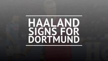 Haaland signs for Dortmund