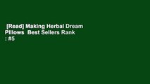 [Read] Making Herbal Dream Pillows  Best Sellers Rank : #5