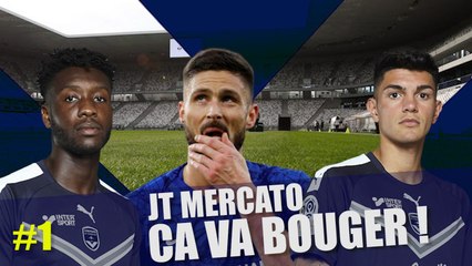 JT Mercato : Olivier Giroud en stand-by, Bordeaux va devoir dégraisser