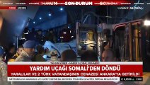 Somali'deki saldırıda hayatını kaybeden 2 Türk'ün cenazesi Ankara'ya getirildi